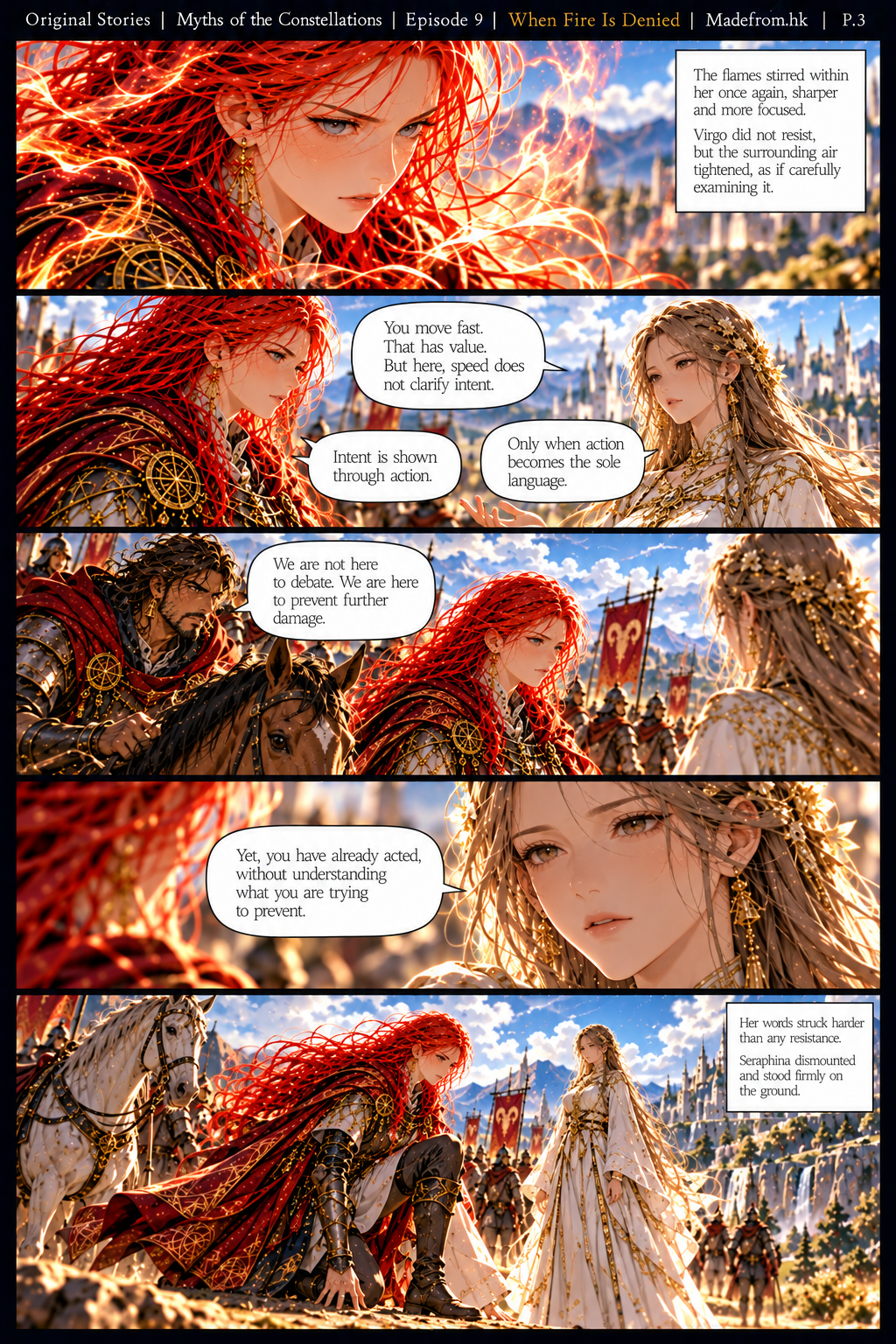 Page 2: The great Aries guardian grows restless as the army comes to a complete halt. Laysa, the calm guardian of Virgo, appears at the boundary and tells Seraphina that the expedition has arrived early. They discuss the mysterious fracture connecting their realms.

Page 3: Seraphina’s flames become sharper, but the Virgo realm responds with quiet resistance. Laysa challenges the assumption that speed reveals intent, while Cael insists that the army must prevent further damage. Laysa questions whether they truly understand what they are trying to prevent, prompting Seraphina to dismount.