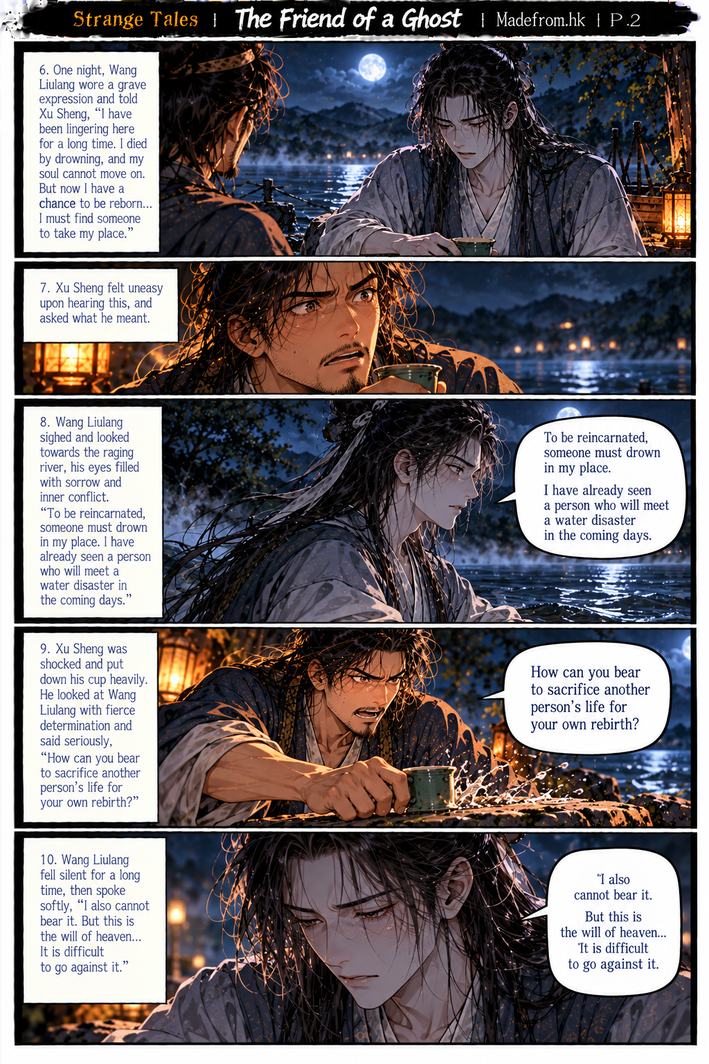 Wang Liulang reveals to Xu Sheng that he died by drowning and can reincarnate only if another person drowns in his place. Xu Sheng is troubled by the cruel price of this opportunity. Strange Tales: The Friend of a Ghost, Madefrom.hk.