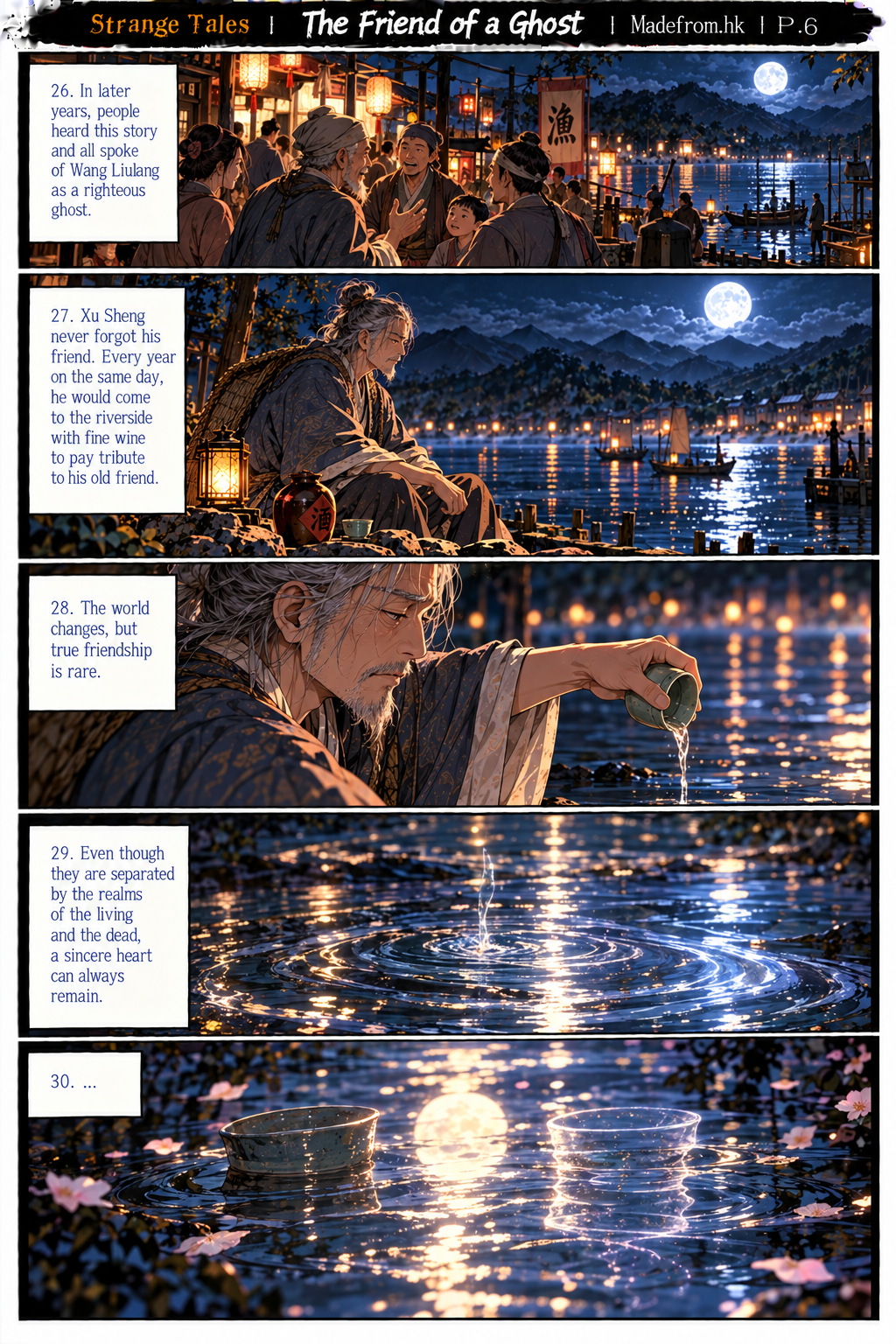 Years later, villagers remember Wang Liulang as a righteous ghost, while the elderly Xu Sheng returns to the moonlit river each year to honor his departed friend with wine. Ripples and reflections symbolize a friendship that endures beyond life and death. Strange Tales: The Friend of a Ghost, Madefrom.hk.